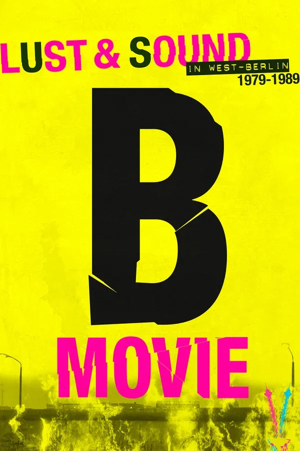 Постер «B-Movie: Шум и ярость в Западном Берлине»