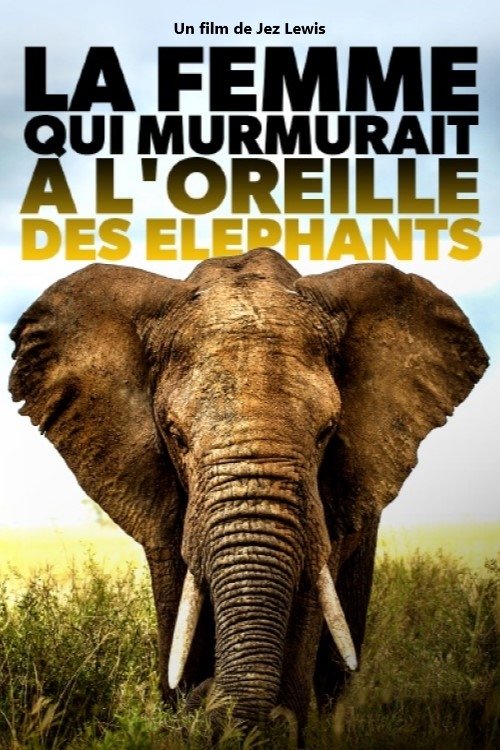 Постер «La femme qui murmurait à l'oreille des éléphants»