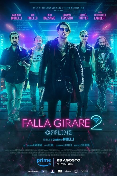 Постер «Falla girare 2 - Offline»