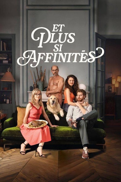 Постер «Et plus si affinités»