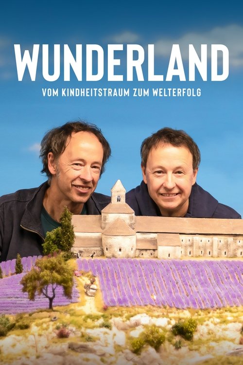 Постер «Wunderland: Vom Kindheitstraum zum Welterfolg»