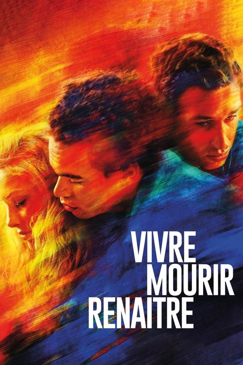 Постер «Vivre, mourir, renaître»