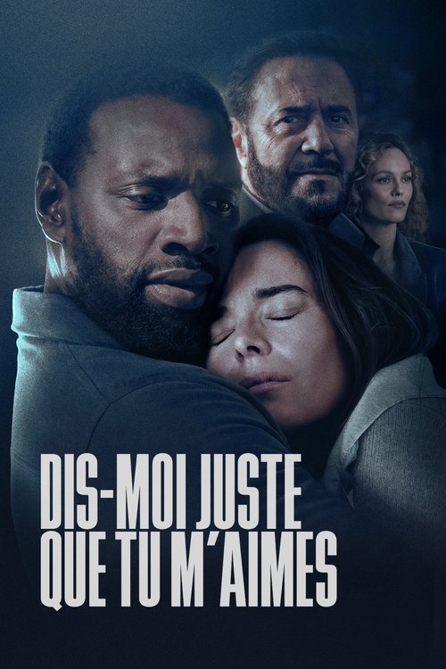 Постер «Dis-moi juste que tu m'aimes»
