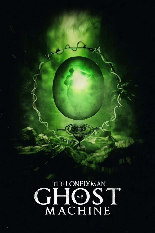 Постер «The Lonely Man with the Ghost Machine»