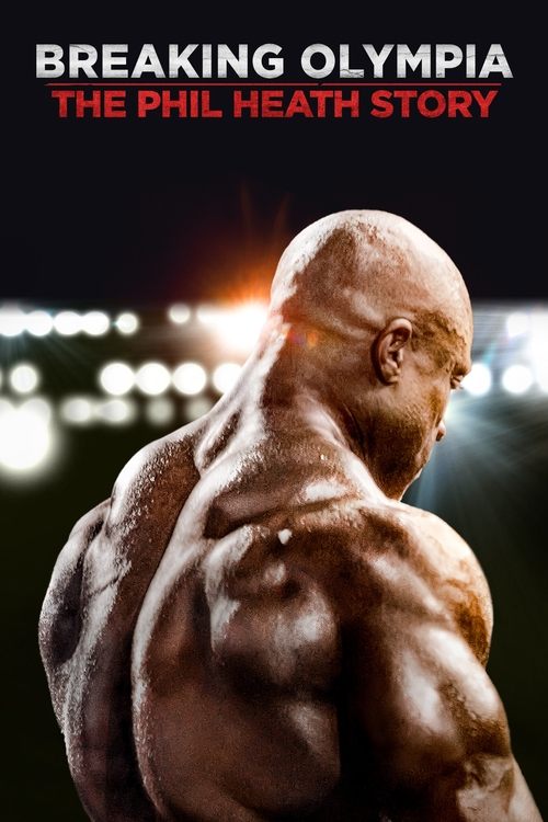 Постер «Breaking Olympia: The Phil Heath Story»
