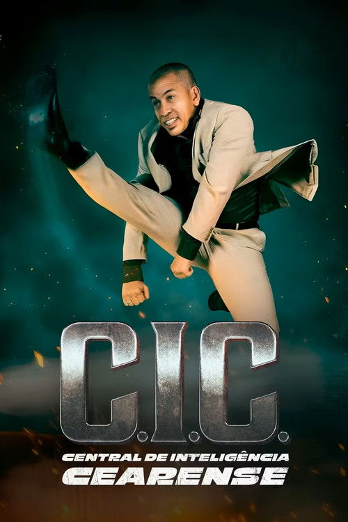 Постер «C.I.C. - Central de Inteligência Cearense»