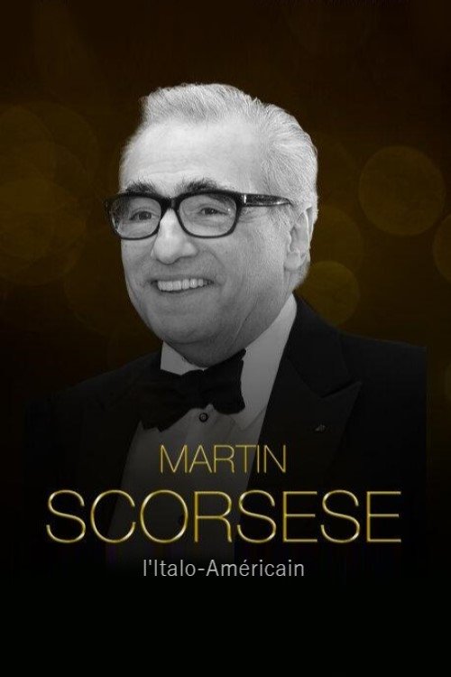 Постер «Martin Scorsese, l'Italo-Américain»