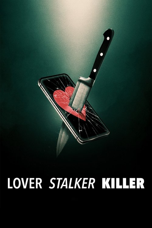 Постер «Lover, Stalker, Killer»