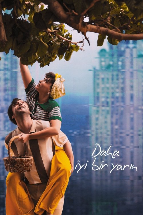 Постер «Daha İyi Bir Yarın»