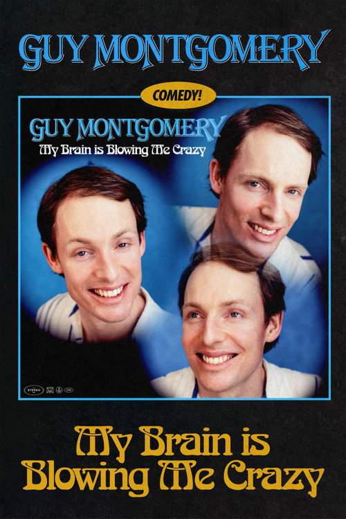 Постер «Guy Montgomery: My Brain Is Blowing Me Crazy»