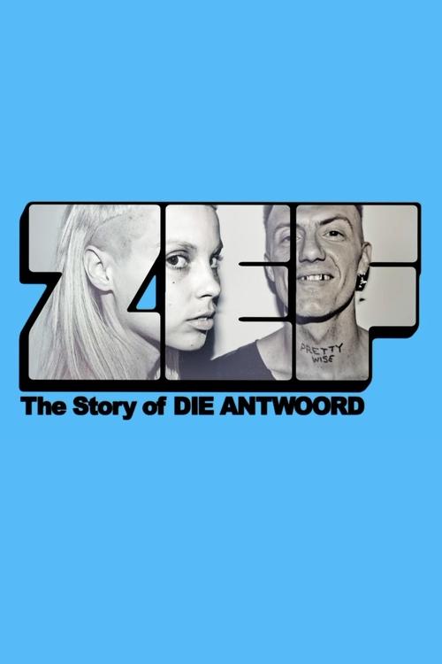 Постер «ZEF - The Story of Die Antwoord»