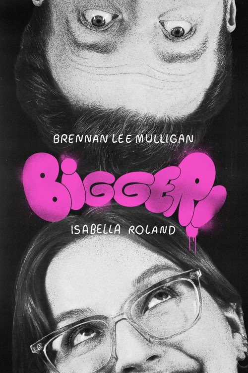 Постер «Bigger! With Brennan and Izzy»