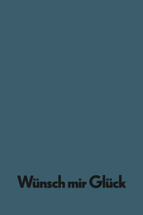 Постер «Wünsch mir Glück»