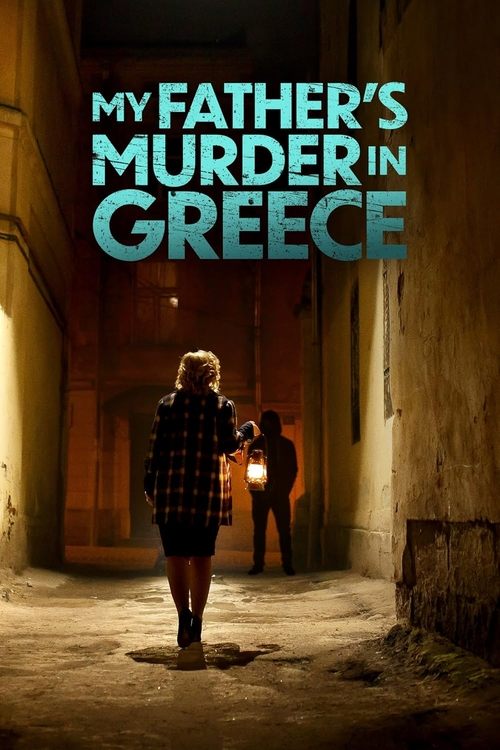Постер «My Father's Murder in Greece»