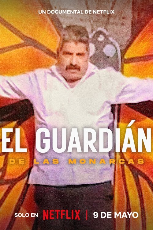 Постер «El Guardián de las Monarcas»