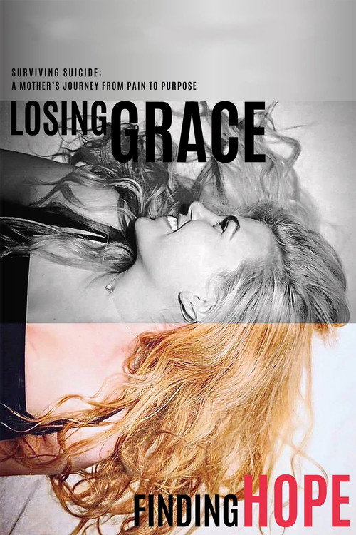 Постер «Losing Grace Finding Hope»