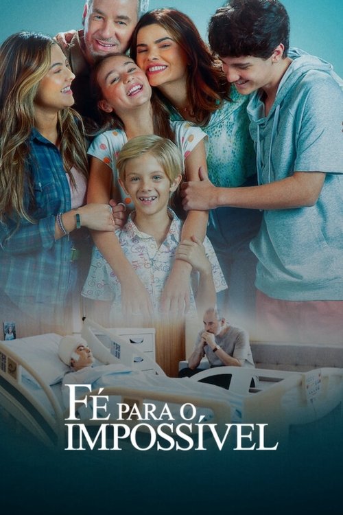 Постер «Fé Para o Impossível»