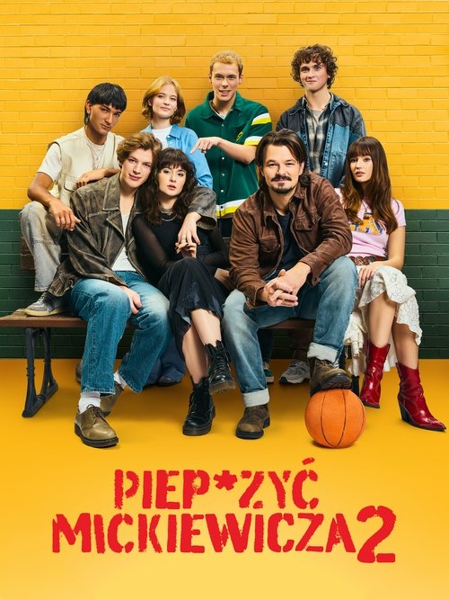Постер «Piep*zyć Mickiewicza 2»
