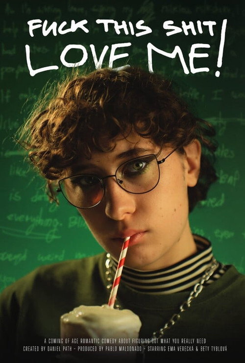 Постер «F*ck This S**t, Love Me!»