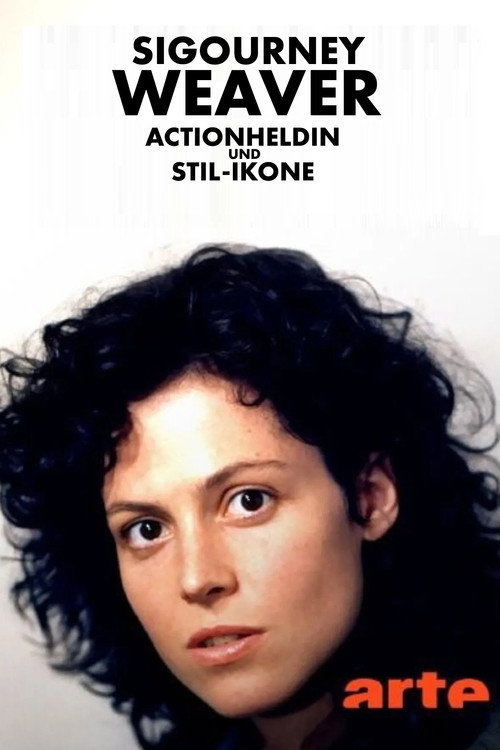 Постер «Sigourney Weaver - Actionheldin und Stil-Ikone»