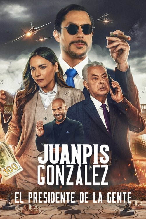 Постер: Juanpis González: El presidente de la gente