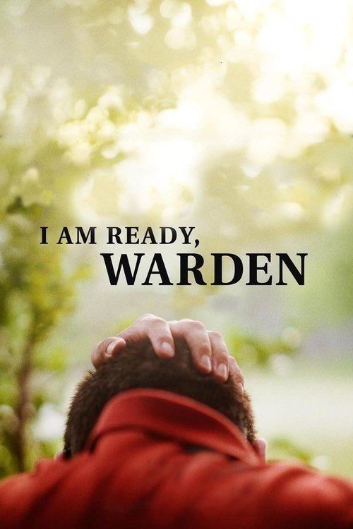 Постер «I Am Ready, Warden»