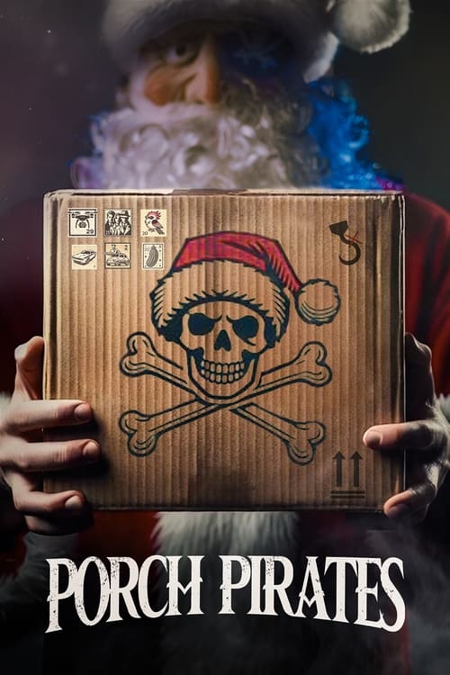 Постер «Porch Pirates»