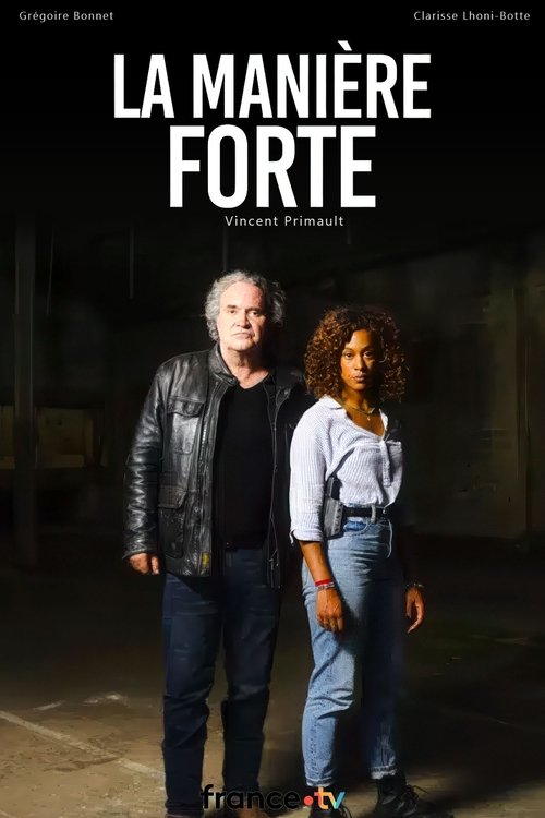 Постер «La Manière forte»