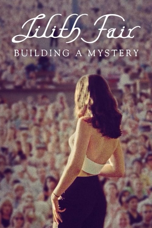 Постер «Lilith Fair: Building a Mystery»