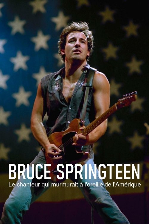 Постер «Bruce Springsteen, le chanteur qui murmurait à l'oreille de l'Amérique»