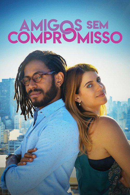 Постер «Amigos Sem Compromisso»