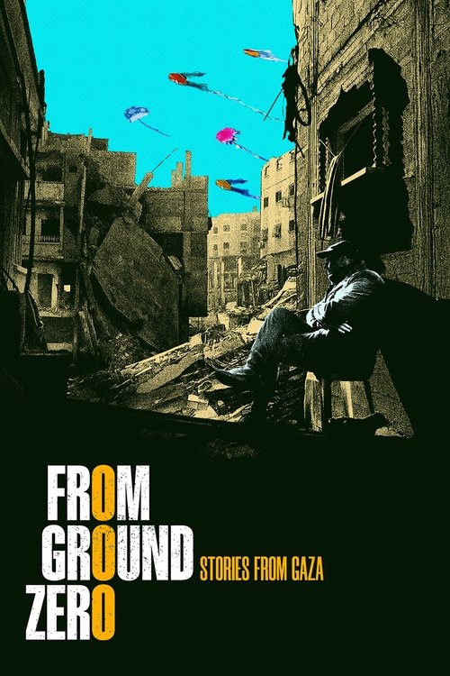 Постер: From Grounded Zero Stories From Gaza