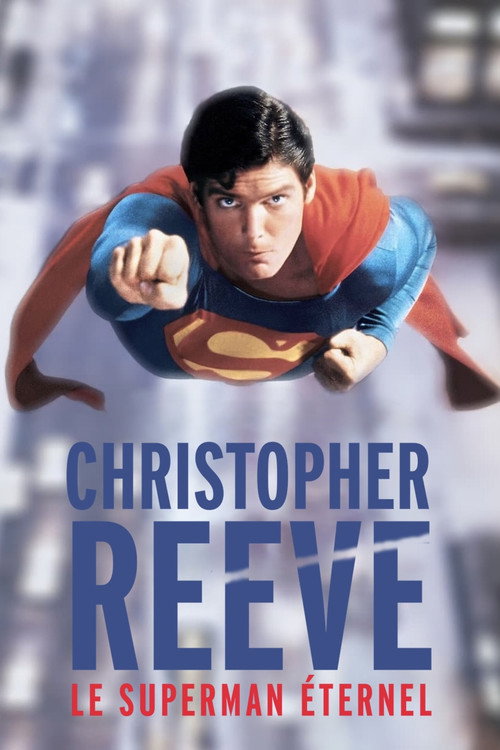 Постер «Christopher Reeve : Le Superman éternel»