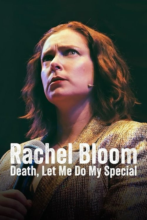 Постер «Rachel Bloom: Death, Let Me Do My Special»