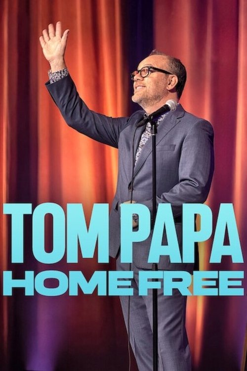 Постер «Tom Papa: Home Free»