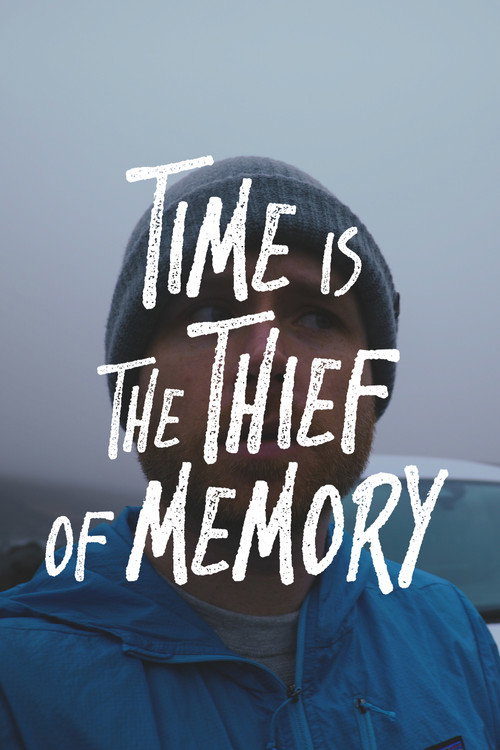 Постер «Time is the Thief of Memory»
