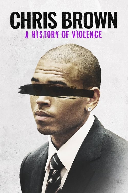 Постер «Chris Brown: A History of Violence»