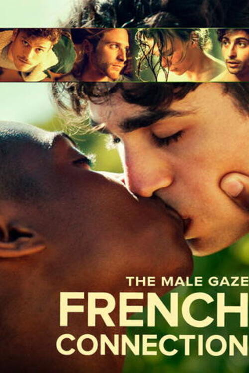 Постер «The Male Gaze : French Connection»