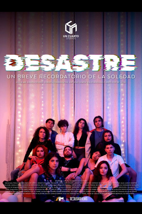 Постер «DESASTRE: un breve recordatorio de la soledad»