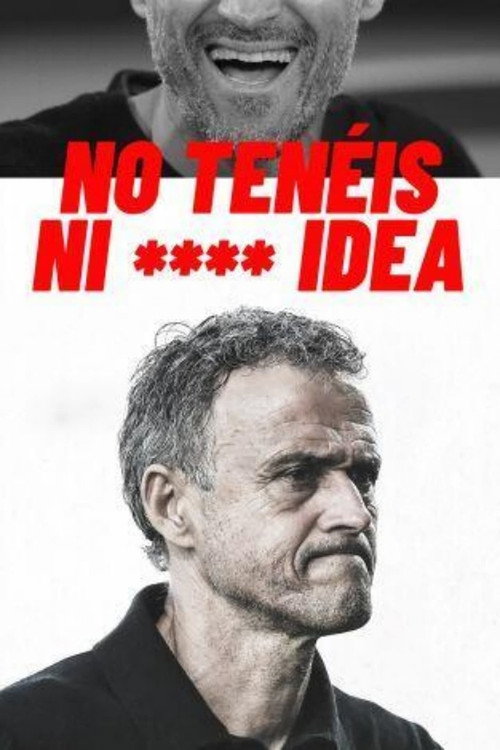 Постер «No tenéis ni **** idea»