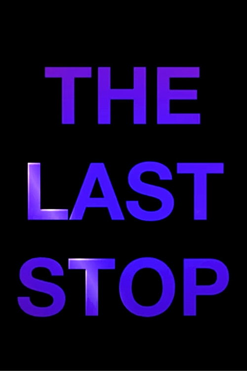 Постер «The Last Stop»