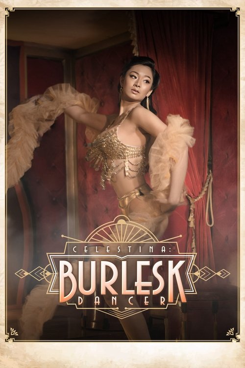 Постер «Celestina: Burlesk Dancer»