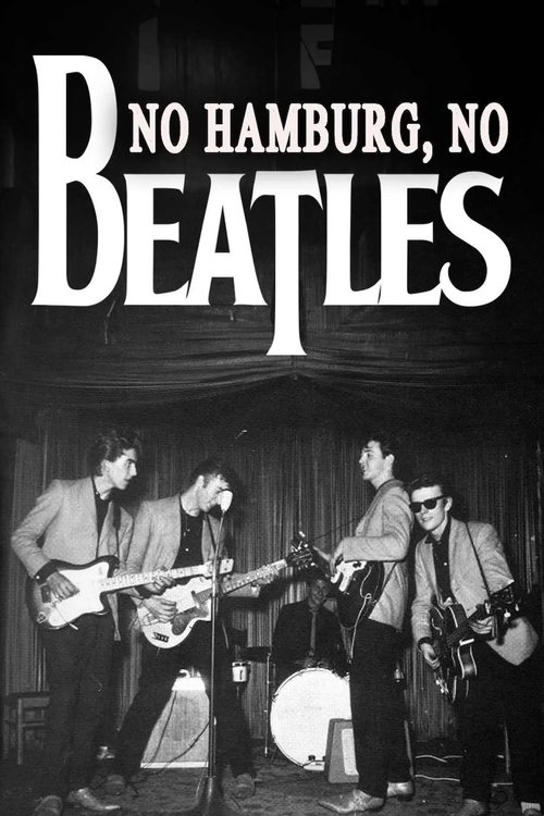 Постер «No Hamburg, No Beatles»