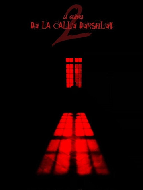 Постер «La Señora de la Calle Dershley 2: Chasquidos en la Oscuridad»