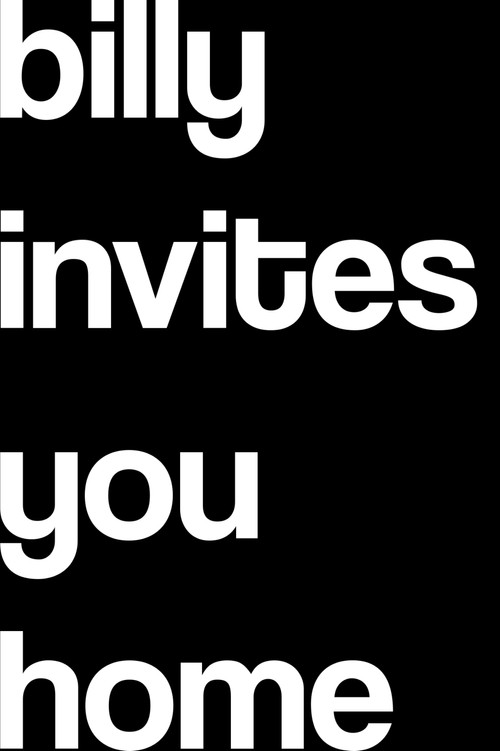 Постер «billy invites you home»