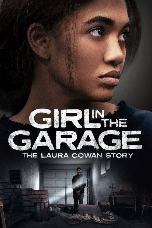 Постер «The Girl in the Garage: The Laura Cowan Story»