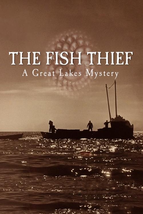 Постер «The Fish Thief: A Great Lakes Mystery»