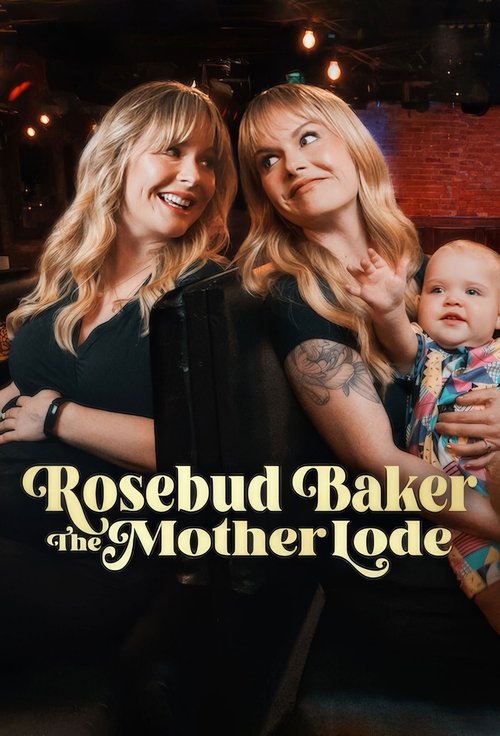 Постер «Rosebud Baker: The Mother Lode»