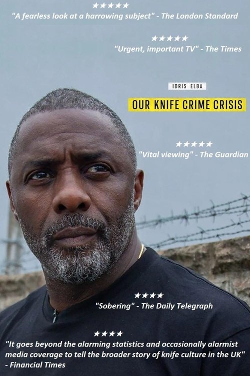 Постер «Idris Elba: Our Knife Crime Crisis»
