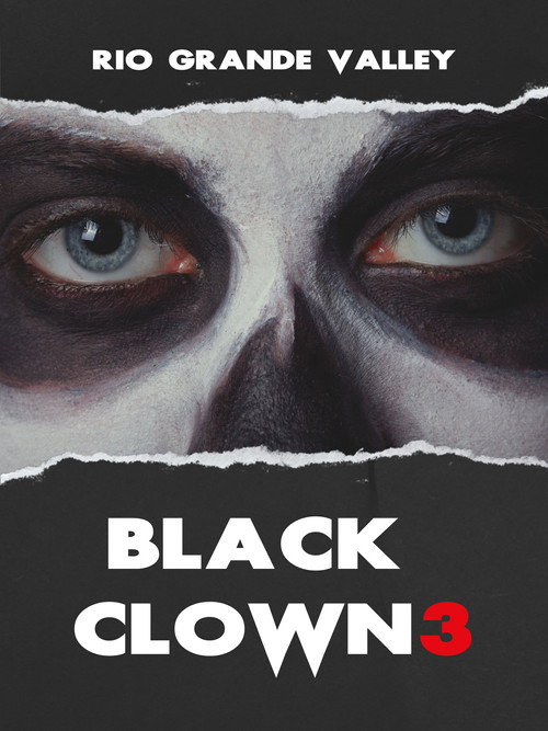 Постер «Black Clown 3: Rio Grande Valley»